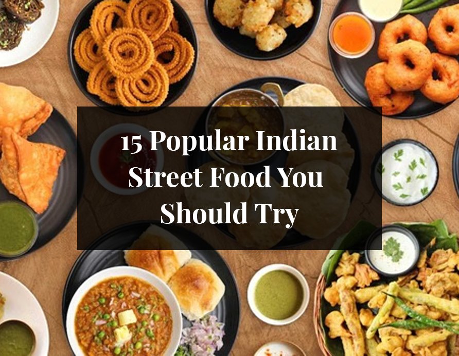 popular-indian-street-foods-you-should-try