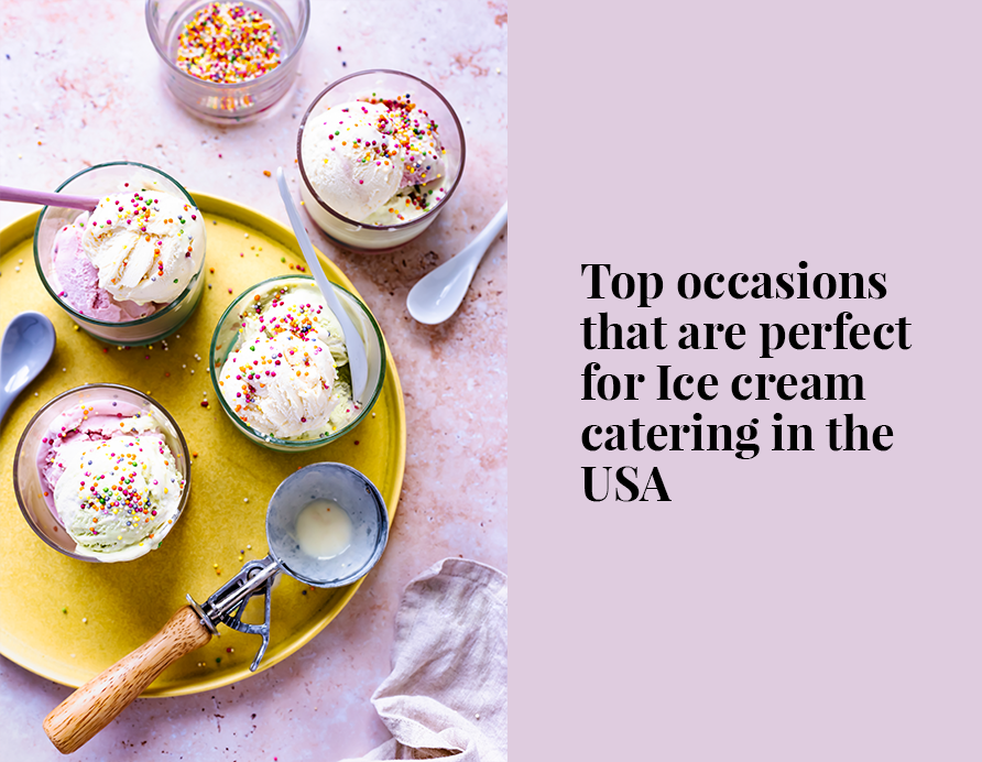 top-occasions-for-ice-cream-catering-in-usa