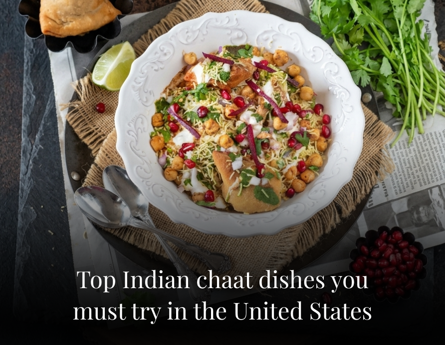 top-indian-chaat-dishes-you-must-try-in-the-united-states